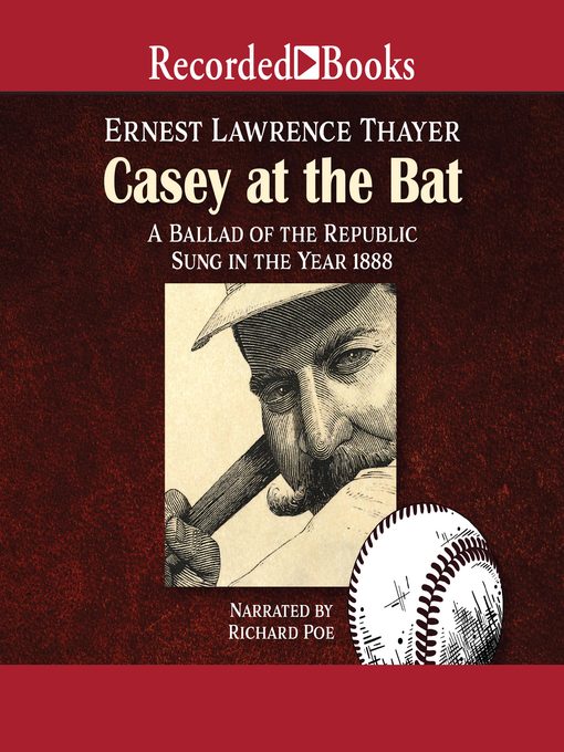 Title details for Casey at the Bat by Ernest Lawrence Thayer - Available